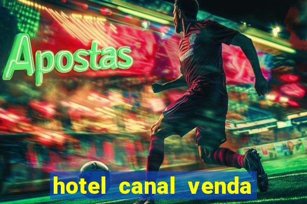 hotel canal venda nova do imigrante